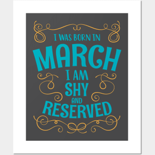 I WAS BORN IN MARCH SHY AND RESERVED MINIMALIST SIMPLE COOL CUTE GEEK GIFT Posters and Art